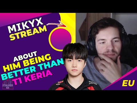 G2 Mikyx About Him Being BETTER Than T1 KERIA 👀