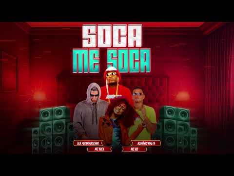 SOCA ME SOCA - BLK PERNAMBUCANO, MC ROMARIO AMETA, MC NICK e MC RD