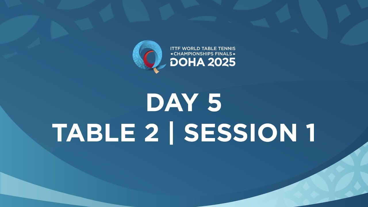 LIVE! | T2 | Day 5 | ITTF World Table Tennis Championships Finals Doha 2025 | Session 1