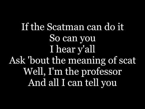 Scatman (ski-ba-bop-ba-dop-bop) ( lyrics ) Scatman John