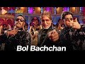 Bol Bachchan Full Song Bol Bachchan Amitabh Bachchan Abhishek Bachchan Ajay Devgn