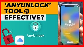 Activation Lock Issue: Can AnyUnlock Remove it Safely?