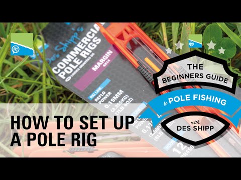 How To Set Up A Des Shipp Pole Rig | The Beginners Guide To Pole Fishing With Des Shipp