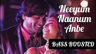 Neeyum Naanum Anbe BASS BOOSTED | Imaikkaa Nodigal | Vijay Sethupathi, HipHop Tamizha