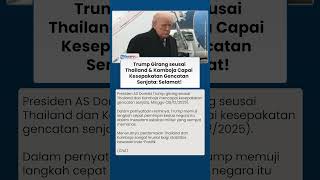 Presiden AS Trump Girang! Thailand dan Kamboja Capai Kesepakatan Gencatan Senjata: Keputusan Krusial