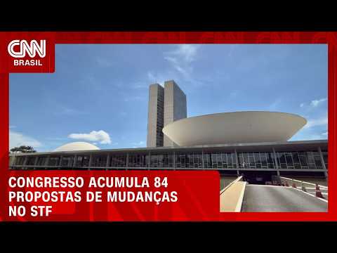 Em meio à crise do STF, Congresso acumula 84 propostas de mudanças na Corte | CNN NOVO DIA