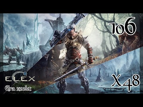 ELEX - #106 X48 (Let's Play deutsch)