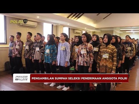PRESISI UPDATE: PAKTA INTEGRITAS SELEKSI ANGGOTA POLRI 2025 10/02/25 10.00