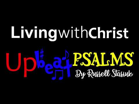 Psalm 112 - Living With Christ