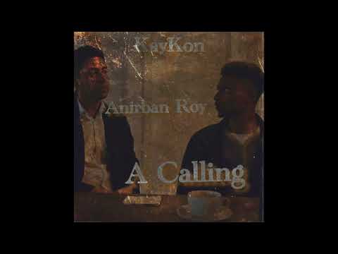 KayKon - A Calling  Feat. Anirban Roy [Prod.By jayqbeats]