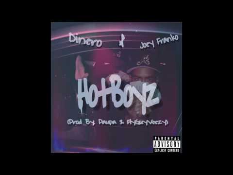 Joey Franko & Dinero - Hot Boyz (Prod By. Paupa & FlyGuyVeezy)