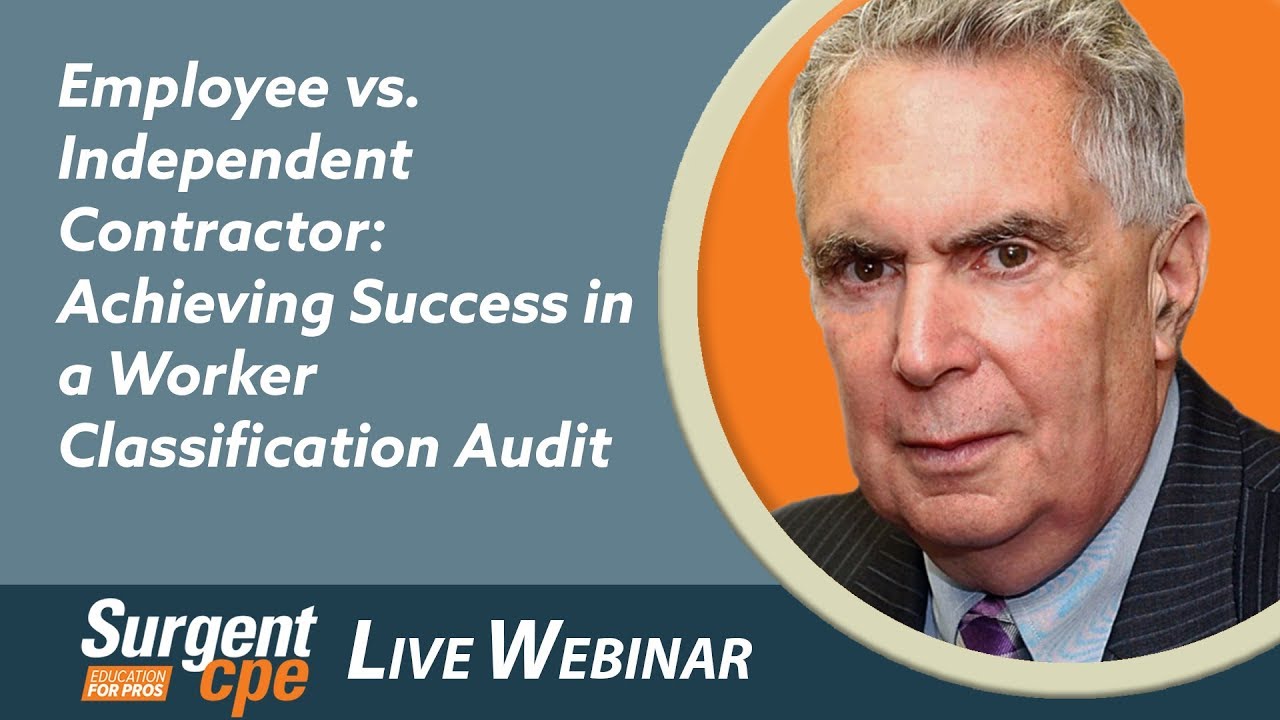 Employee vs. Independent Contractor: Achieving Success in a Worker Classification Audit (EMIC)