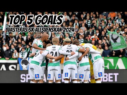 Top 5 mål från Västerås SK Allsvenskan 2024