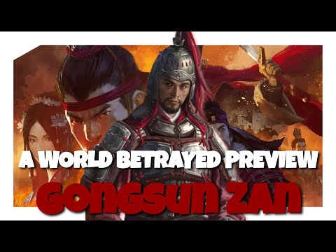 Gongsun Zan - A World Betrayed DLC Pre-Release Preview