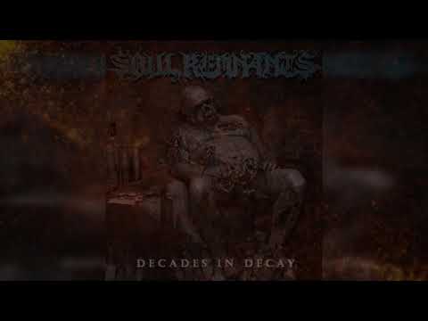 Soul Remnants - Decades In Decay