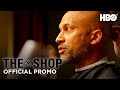 The Shop: Uninterrupted | Season 4 Episode 4 (Promo) | HBO