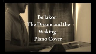 Be&#39;lakor - &quot;The Dream and the Waking&quot; - Piano Cover
