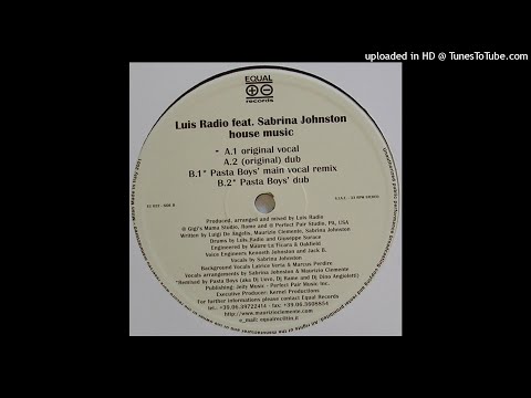 Luis Radio Feat. Sabrina Johnston | House Music (Pasta Boys Main Vocal Remix)