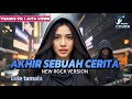 AKHIR SEBUAH CERITA EVIE TAMALA ROCKVERSION Lirik Lagu