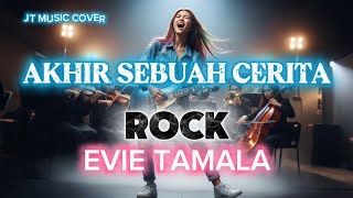 Download lagu AKHIR SEBUAH CERITA [EVIE TAMALA] ROCKVERSION mp3