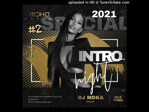 INTRO SPÉCIAL 2021 partie 2 - DJ MDKA
