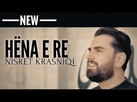 Nisret Krasniqi - HËNA E RE