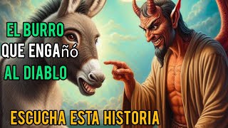 EL BURRO QUE ENGAÑÓ AL DIABLO