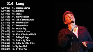 Kathryn Dawn Lang Greatest Hits || K.d Lang Greatest Hits Playlist