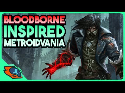 Highly Polished Bloodborne-Inspired Metroidvania - The Last Faith: Awakened Ancients