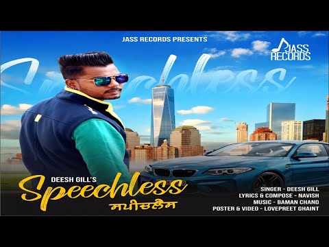 Speechless | ( Full Song) | Deesh Gill |  Punjabi Songs 2019
