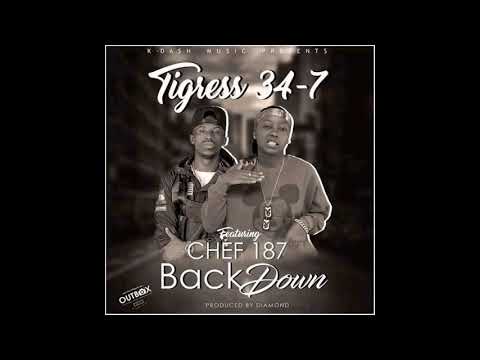 Tigress-34-7 ft chef -87 Back Down (prod by Diamond) Zed Art 2k19