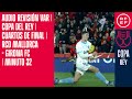 AUDIO REVISIÓN VAR | Copa del Rey | Cuartos de final | RCD Mallorca - Girona FC | Minuto 32