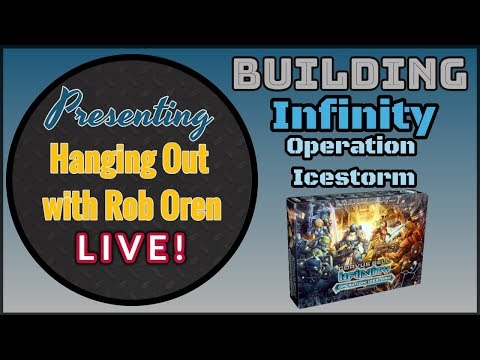 Hanging Out & Building Infinity Operation Icestorm Metal Miniatures - Live!