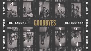 The Knocks - Goodbyes (feat. Method Man) [Dirty Audio Remix]