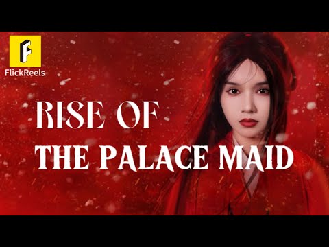 New drama update! Avenge her mother, the young maid rises through the ranks【Rise of the Palace Maid】