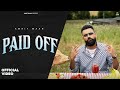 PAID OFF OFFICIAL VIDEO AMRIT MAAN DESI CREW LATEST PUNJABI SONG 2025