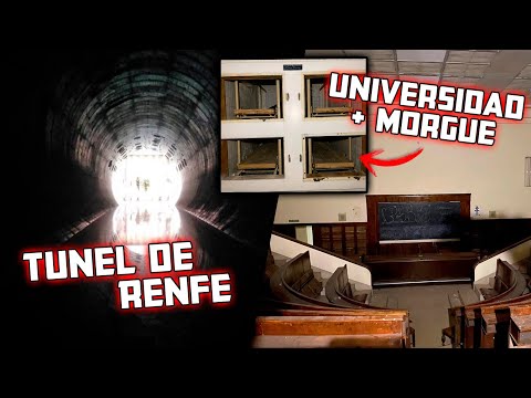 TÚNEL DE RENFE ABANDONADO + UNIVERSIDAD ABANDONADO CON MORGUE