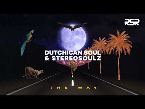 Dutchican Soul & Stereosoulz - The Way