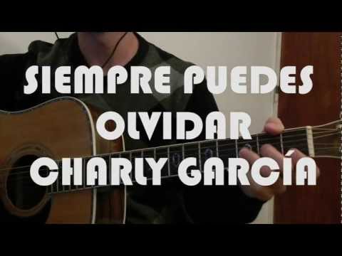 Siempre Puedes Olvidar - Charly Garcia