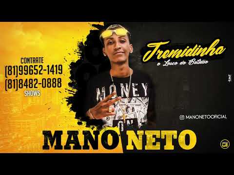 MANO NETO - TREMIDINHA - MÚSICA NOVA