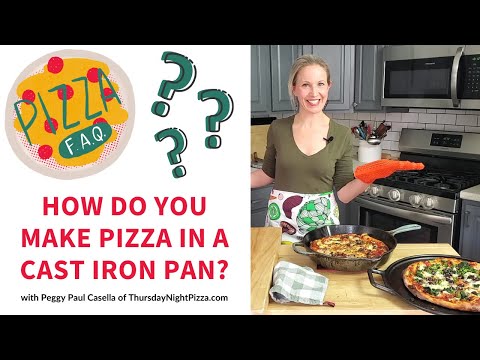 Pizza FAQ: How to Make Cast Iron Skillet Pizza