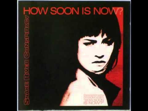 Snake River Conspiracy - How Soon Is Now (Prince Quick Mix's Cracker Beat Pass Mix)