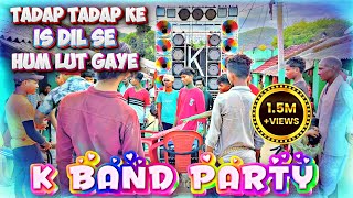 Download lagu TADAP TADAP KE💔HUM LUT GAYE MIX KEMTA BAJA | APNA NEW STYLE MIX KEMTA BAJA 2024 | K BAND PARTY R K mp3