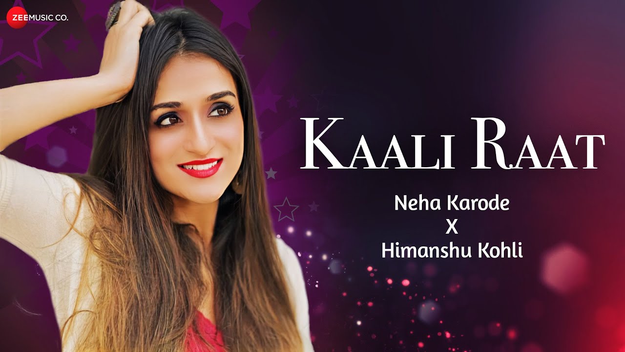Kaali Raat Lyrics | Neha Karode