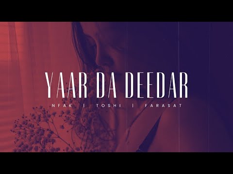 Yaar Da Deedar - Nusrat Fateh Ali Khan ft Toshi x Farasat Anees & Havi | Slowed + Reverb Lofi Vibes