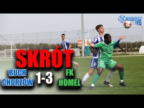 Skrót: Ruch 1-3 FK Homel (15.02.2018 r.)