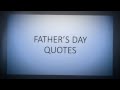 HAPPY FATHERS DAY ! Fathers Day Quotes.