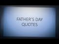 HAPPY FATHERS DAY ! Fathers Day Quotes.