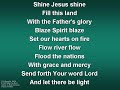 SHINE JESUS SHINE SHINE JESUS SHINE