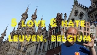 Visit Leuven - 5 Things You Will Love & Hate about Leuven, Belgium